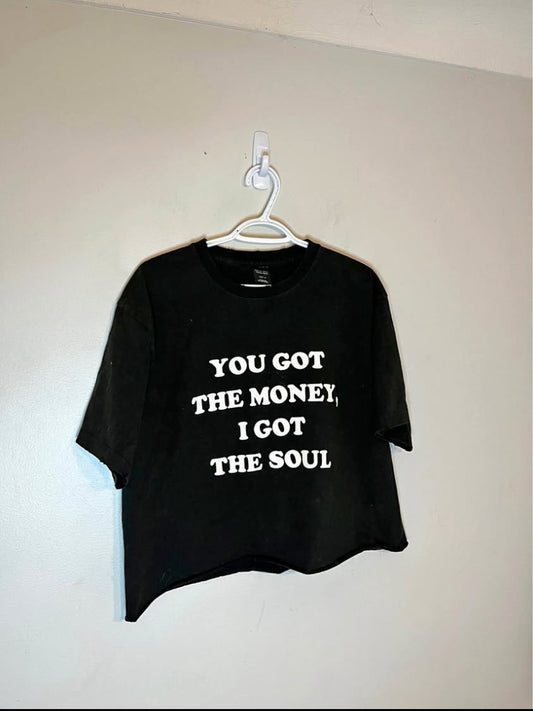 Number nine aw03 you got the money i got the soul black tee